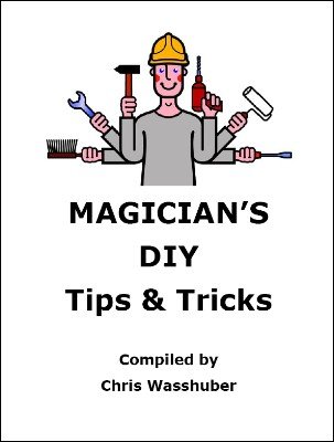 (image for) Chris Wasshuber - Magician's DIY Tips and Tricks
