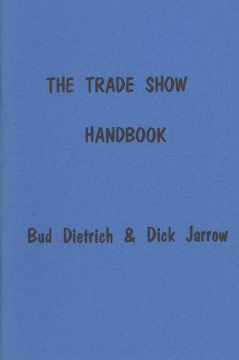 (image for) Bud Dietrich & Dick Jarrow - The Trade Show Handbook