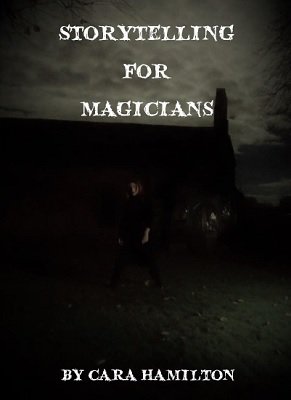 (image for) Cara Hamilton - Storytelling for Magicians