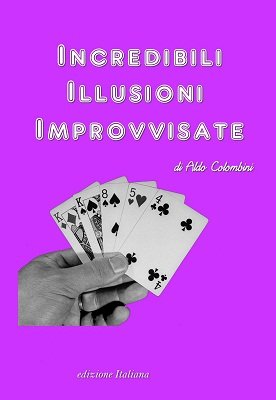 (image for) Aldo Colombini - Incredibili Illusioni Improvvisate (PDF)