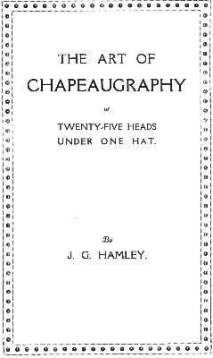 (image for) John G. Hamley - The Art of Chapeaugraphy