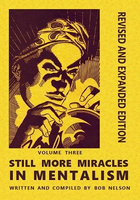 Robert A. Nelson - Still More Miracles in Mentalism