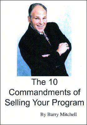 (image for) Barry Mitchell - The 10 Commandments of Selling Your Program