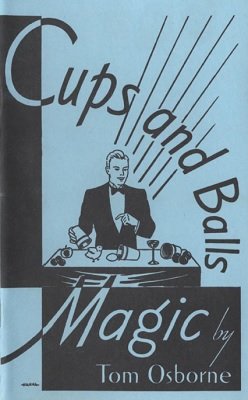 Thomas (Tom) Osborne - Cups and Balls Magic
