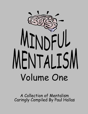 Paul Hallas - Mindful Mentalism Volume 1
