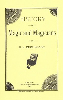 (image for) Hardin Jasper Burlingame - History of Magic and Magicians