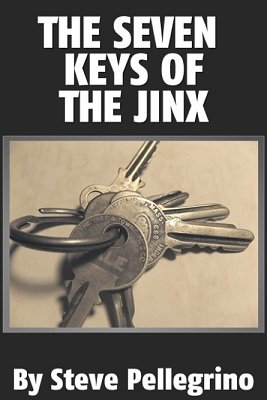 Steve Pellegrino - The Seven Keys of the Jinx