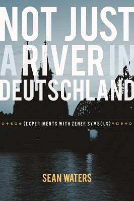 (image for) Sean Waters - Not Just A River In Deutschland