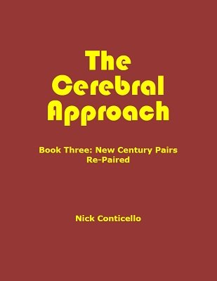 (image for) Nick Conticello - The Cerebral Approach: Book three