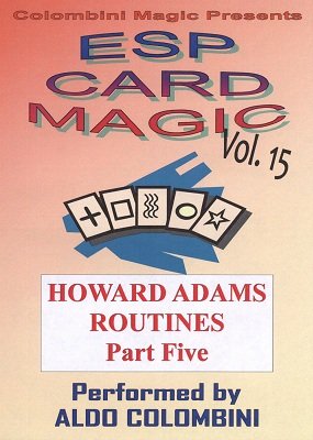 Aldo Colombini - ESP Card Magic Vol. 15: Howard Adams Part 5