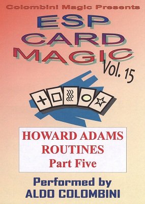 Aldo Colombini - ESP Card Magic Vol. 15: Howard Adams Part 5
