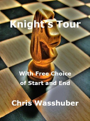 (image for) Chris Wasshuber - Knight's Tour: With Free Choice of Start and End