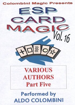 Aldo Colombini - ESP Card Magic Vol. 16: Various Authors Part 5