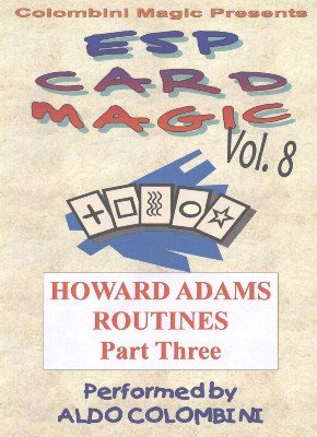 Aldo Colombini - ESP Card Magic Vol. 8: Howard Adams Part 3