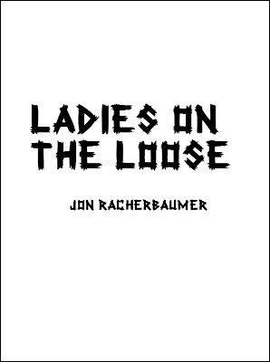 (image for) Jon Racherbaumer - Ladies on the Loose