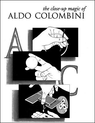 (image for) Aldo Colombini - The Close-Up Magic of Aldo Colombini (PDF)