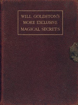 (image for) Will Goldston - More Exclusive Magical Secrets