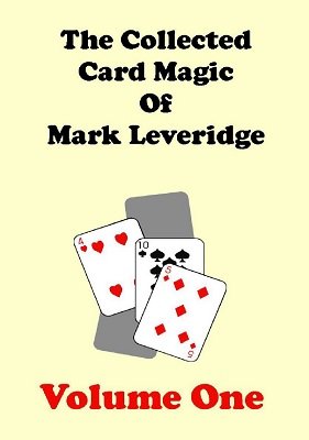 (image for) Mark Leveridge - The Collected Card Magic of Mark Leveridge Volume 1