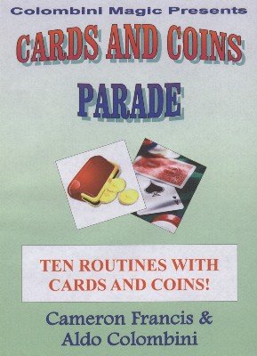 Cameron Francis & Aldo Colombini - Cards and Coins Parade