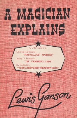 (image for) Lewis Ganson - A Magician Explains
