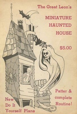 The Great Leon - Miniature Haunted House