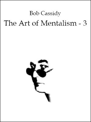 (image for) Bob Cassidy - The Art of Mentalism 3