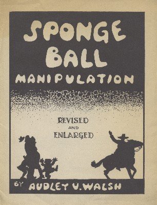 (image for) Audley V. Walsh - Sponge Ball Manipulation