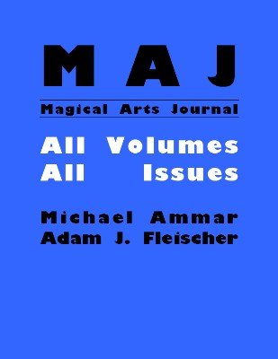 Michael Ammar & Adam J. Fleischer - Magical Arts Journal (1-12)(1986-1990)