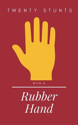 (image for) Edwin Hooper & Ian Adair - Twenty Stunts with a Rubber Hand