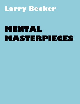 (image for) Larry Becker - Mental Masterpieces