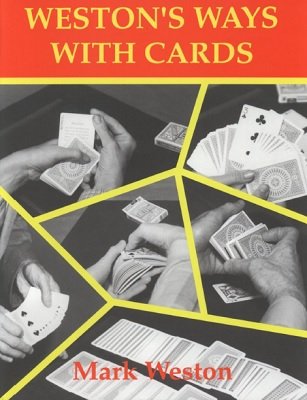 (image for) Mark Weston - Weston's Ways with Cards