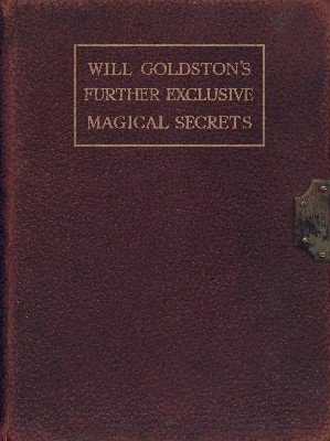 (image for) Will Goldston - Further Exclusive Magical Secrets