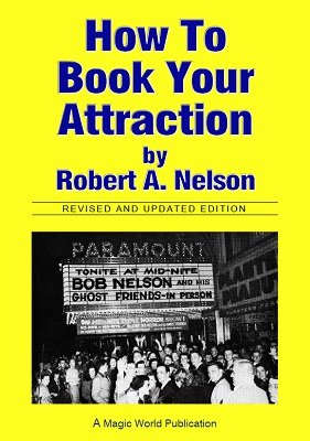 (image for) Robert A. Nelson - How to Book Your Attraction