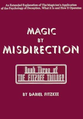 Dariel Fitzkee - Magic by Misdirection