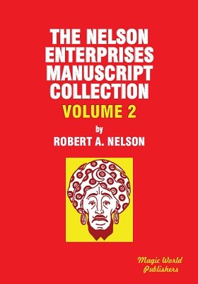 Robert A. Nelson - Nelson Enterprises Manuscript Collection 2