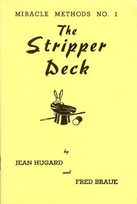 Jean Hugard & Fred Braue - The Stripper Deck: Miracle Methods No. 1