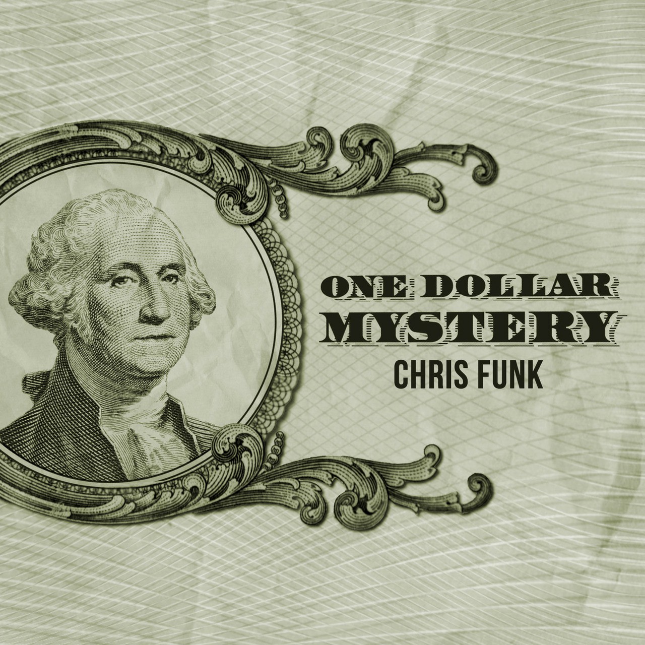 Chris Funk - One Dollar Mystery