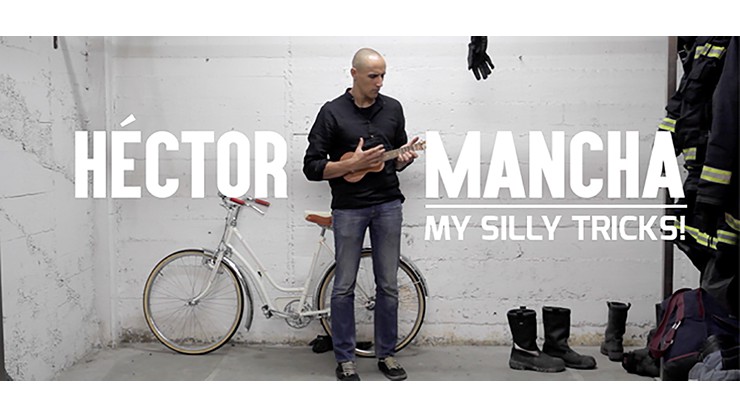 Hector Mancha - My Silly Tricks