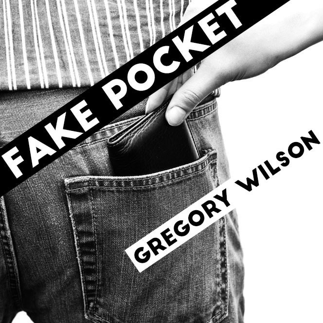 Gregory Wilson - Fake Pocket