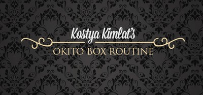 Kostya Kimlat - The Okito Box Routine