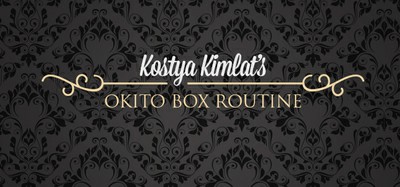 Kostya Kimlat - The Okito Box Routine