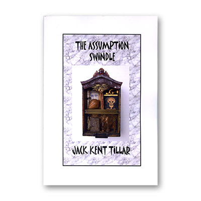 Jack Tillar - Assumption Swindle Revised - Expanded - Illustrate