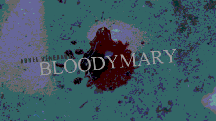 Arnel Renegado - BLOODYMARY