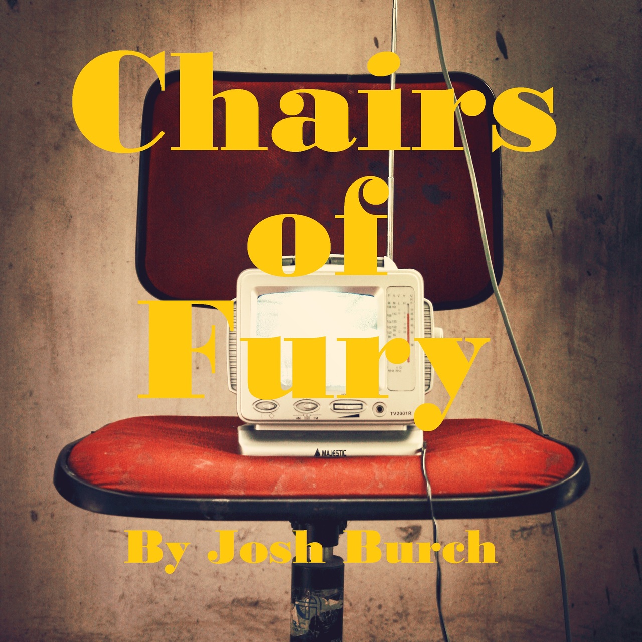Joshua Burch - Chairs of Fury