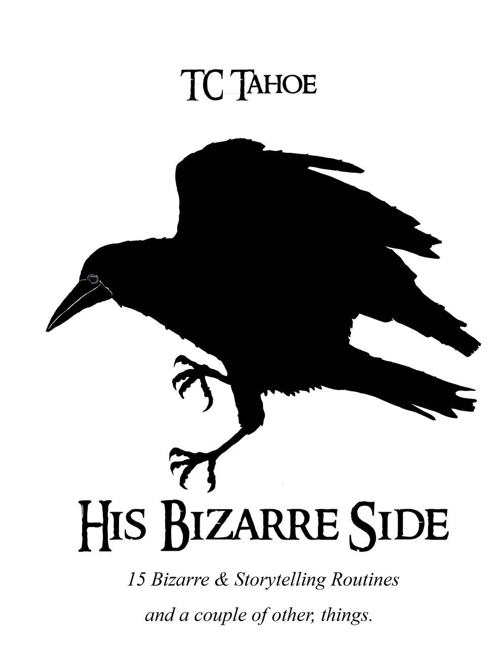 TC Tahoe - TC's Bizarre Side