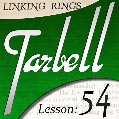 Dan Harlan - Tarbell 54 Chinese Linking Rings