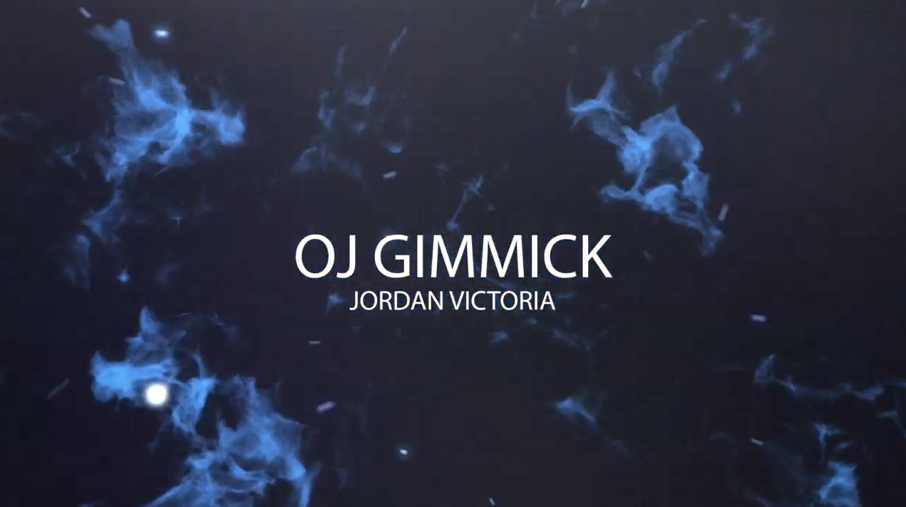 Jordan Victoria - OJ GIMMICK