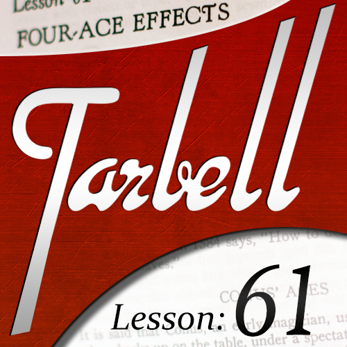 Dan Harlan - Tarbell Lesson 61 Four Ace Effects
