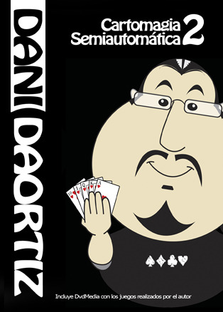 Dani DaOrtiz - Semi-Automatic Card Magic Vol. 2