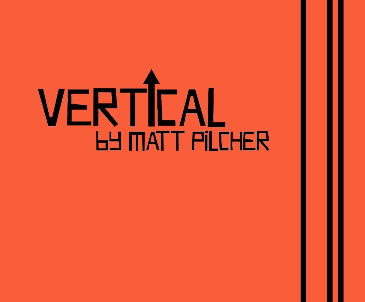 Matt Pilcher - VERTICAL